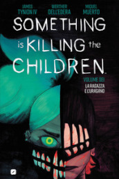 Something is killing the children. Vol. 6: La ragazza e l uragano