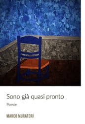 Sono già quasi pronto