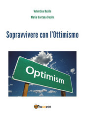 Sopravvivere con l ottimismo