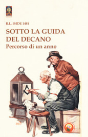 Sotto la guida del Decano. Percorsi di un anno