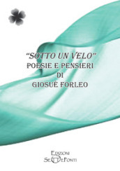 Sotto un velo. Poesie e pensieri