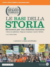 Spazio pubblico. Le basi della storia. Strumenti per una didattica inclusiva. Per le Scuole superiori. Con e-book. Con espansione online. Vol. 3