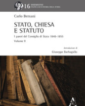 Stato, Chiesa e Statuto. L attività del Consiglio di Stato in materia ecclesiastica dal 1848 al 1855. Vol. 2