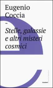 Stelle, galassie e altri misteri cosmici