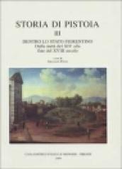 Storia di Pistoia. 3.Dentro lo Stato fiorentino. Dalla metà del XIV alla fine del XVIII secolo