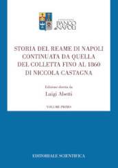 Storia del Reame di Napoli continuata da quella del Colletta fino al 1860 di Niccola Castagna. 1.