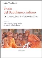 Storia del buddhismo indiano. Vol. 3: L idealismo buddhista