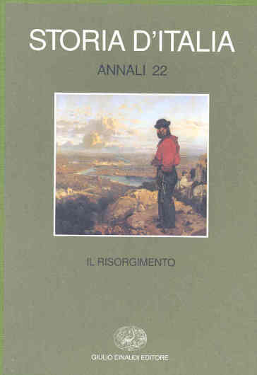 Storia d'Italia. Annali. Vol. 22: Il Risorgimento