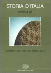 Storia d Italia. Annali. Vol. 26: Scienze e cultura dell Italia unita