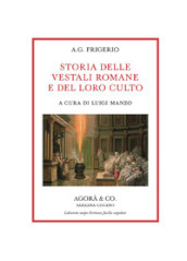 Storia delle vestali romane e del loro culto