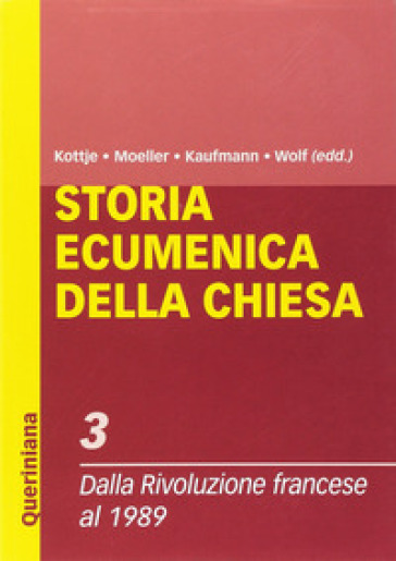 Storia ecumenica della Chiesa. Vol. 3: Dalla Rivoluzione francese al 1989