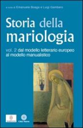 Storia della mariologia. Vol. 2: Dal modello letterario europeo al modello manualistico