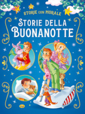 Storie della buonanotte. Ediz. a colori