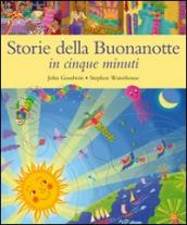 Storie della buonanotte in cinque minuti. Ediz. illustrata