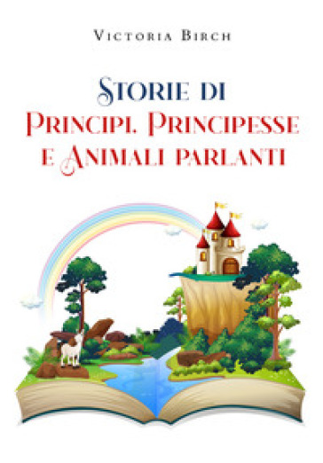 Storie di principi, principesse e animali parlanti