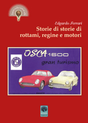 Storie di storie di rottami, regine e motori