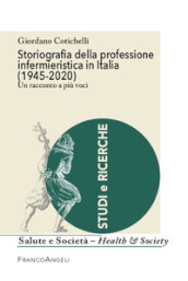 Storiografia della professione infermieristica in Italia (1945-2020)
