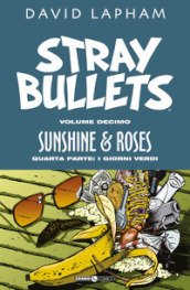 Stray bullets. Vol. 10: Sunshine & roses. Quarta parte: I giorni verdi