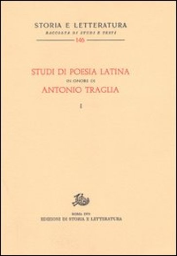 Studi di poesia latina in onore di Antonio Traglia