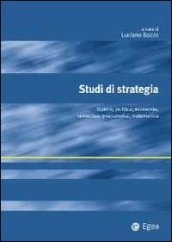 Studi di strategia. Guerra, politica, economia, semiotica, psicoanalisi, matematica