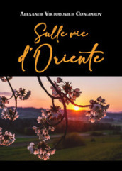 Sulle vie d Oriente