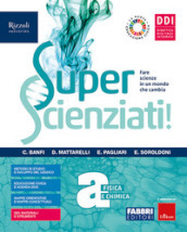 Superscienziati! Con Hub young e Hub kit. Per la Scuola media. Con e-book. Con espansione online. Vol. A