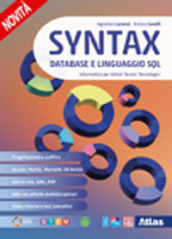 Syntax. Database e linguaggio SQL. Informatica per istituti tecnici tecnologici. Per le Scuole superiori. Con e-book. Con espansione online