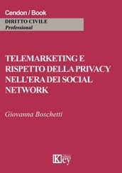 TELEMARKETING E RISPETTO DELLA PRIVACY NELL ERA DEI SOCIAL NETWORK