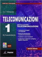 Telecomunicazioni. Scienze e tecnologia. Per le Scuole superiori. Con e-book. Con espansione online. Vol. 1