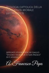 Teologia cattolica della Coscienza Morale (lectio 2023)