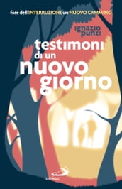 Testimoni di un nuovo giorno