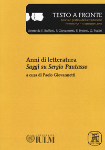 Testo a fronte. Vol. 57: Anni di letteratura. Saggi su Sergio Pautasso