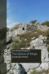 The Epirus of Kings. A landscape of power