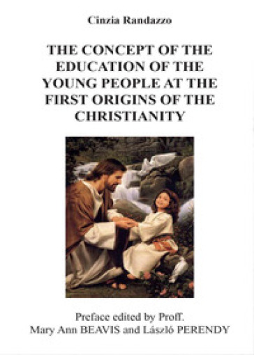 The concept of the education of the young people to the first origins of the christianity