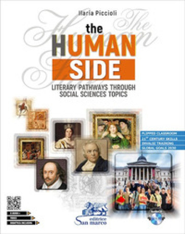 The human side. Literary pathways through social sciences topics. Per le Scuole superiori. Con e-book. Con espansione online. Con Video. Con CD-Audio