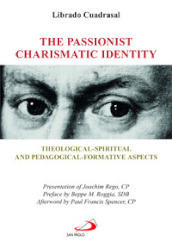 The passionist charismatic identity. Theological-spiritual and pedagogical-formative aspects