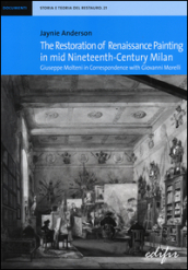 The restoration of Renaissance painting in mid nineteenth-century Milan. Giuseppe Molteni in correspondence with Giovanni Morelli