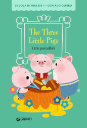 The three little pigs-I tre porcellini. Ediz. a colori. Con audiolibro