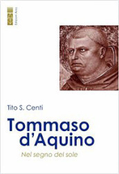 Tommaso d Aquino. Nel segno del sole