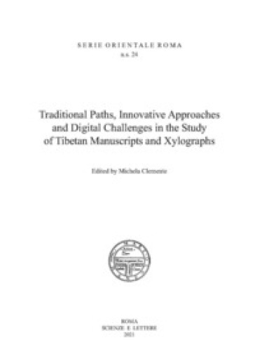 Traditional paths, innovative approaches and digital challenges in the study of Tibetan manuscripts and xilographs