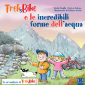 Trek&Bike e le incredibili forme dell acqua