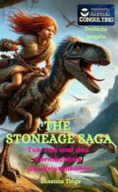 Tuk Tuk und das Vermächtnis der Kristallhöhle. The Stone Age Saga