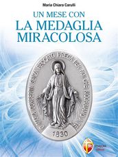 Un mese con la Medaglia Miracolosa