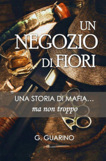 Un negozio di fiori. Una storia di mafia... ma non troppo