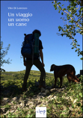 Un viaggio, un uomo, un cane