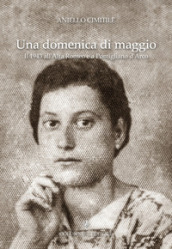 Una domenica di maggio. Il 1943 all Alfa Romeo e a Pomigliano d Arco