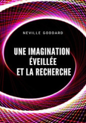 Une imagination éveillée et la recherche