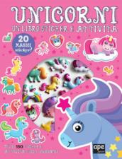 Unicorni. Un un libro sticker e attività. Ediz. a colori