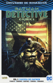 Universo DC. Rinascita. Batman. Detective comics. Vol. 1: L  ascesa dei batmen