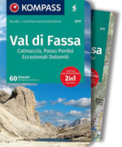 Val di Fassa, Catinaccio, Passo Pordoi. Eccezionali Dolomiti. Con cartina escursion n. 5717istica